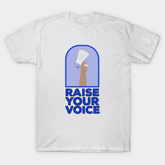 Raise your voice T-Shirt by DiegoCarvalho